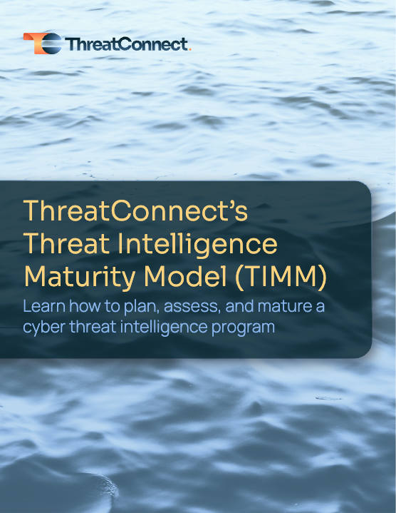 ThreatConnect's Threat Intelligence Maturity Model (TIMM)