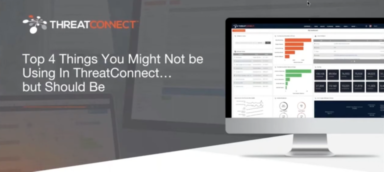 Four Things You Might Not Be Doing in ThreatConnect, But Should Be