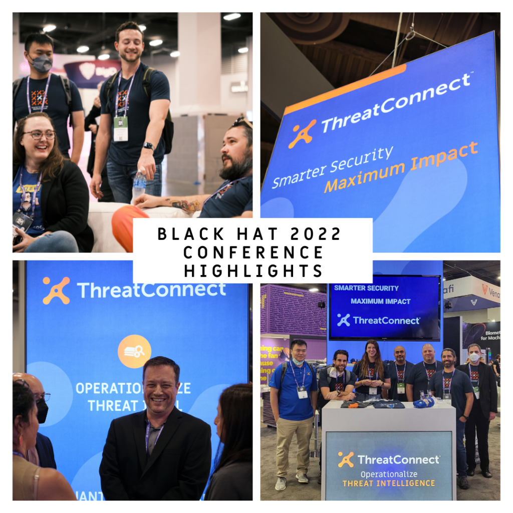 Black Hat USA 2022 Cybersecurity Conference Highlights ThreatConnect