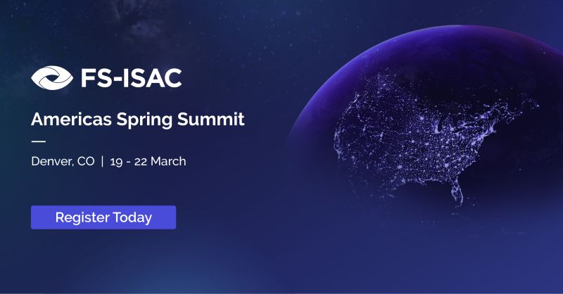 FS-ISAC Americas Spring Summit in Denver, CO