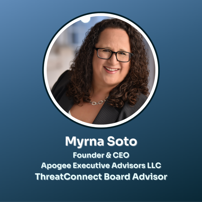 ThreatConnect Welcomes Myrna Soto, Former CISO of Comcast Corp & MGM Resorts as Board Advisor