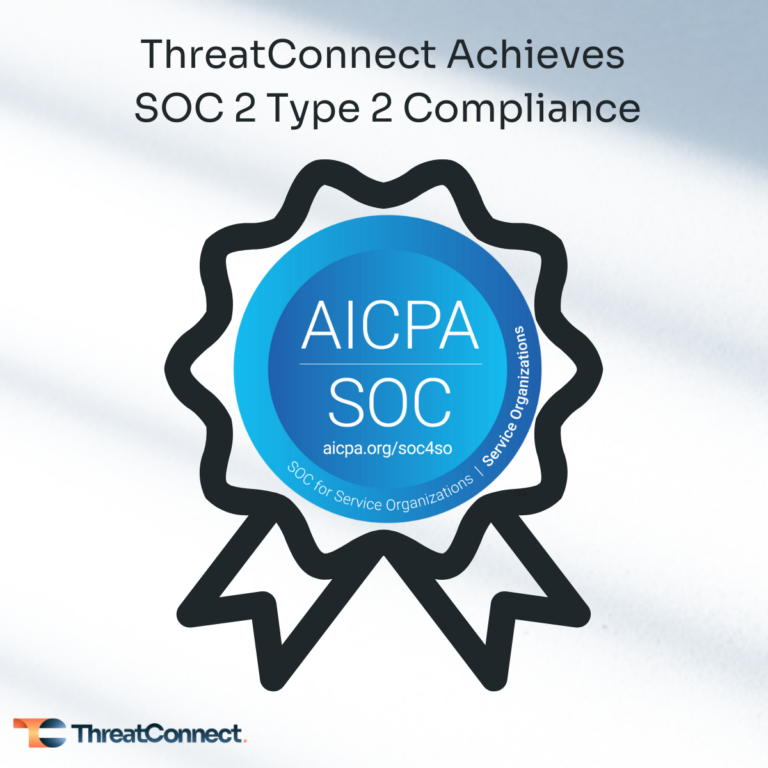 ThreatConnect, Inc Achieves SOC 2 Type 2 Compliance