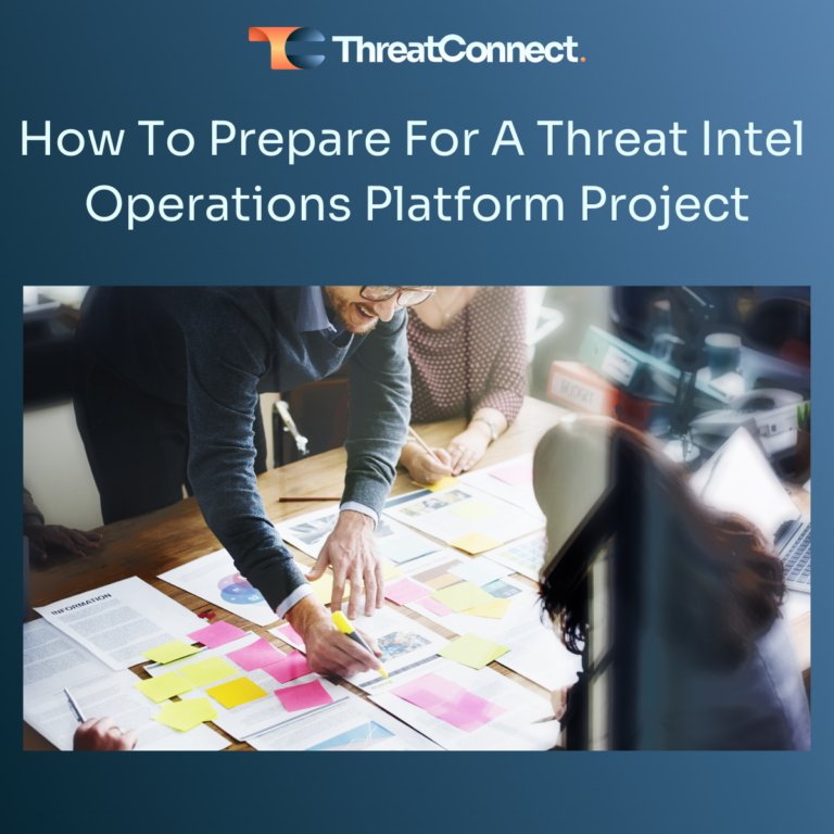 How To Prepare For A Threat Intel Ops Platform Project