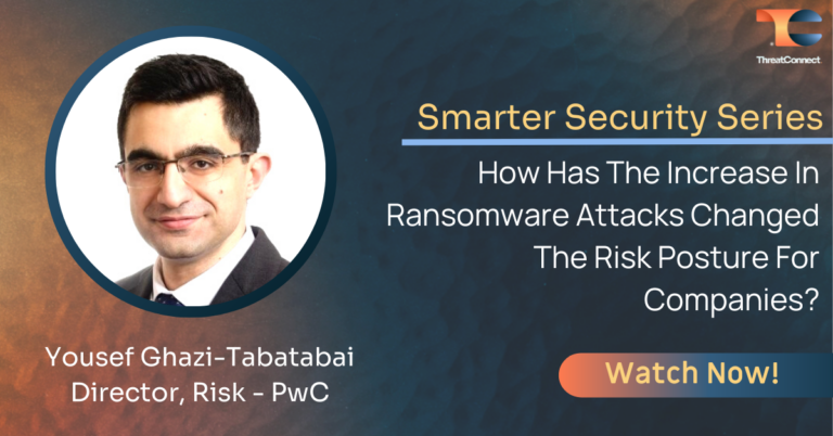 Smarter Security Series – How Has The Increase In Ransomware Attacks Changed The Risk Posture For Companies?