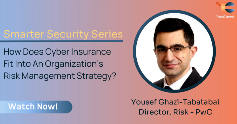 Smarter Security Series – How Does Cyber Insurance Fit Into An Organization’s Risk Management Strategy?