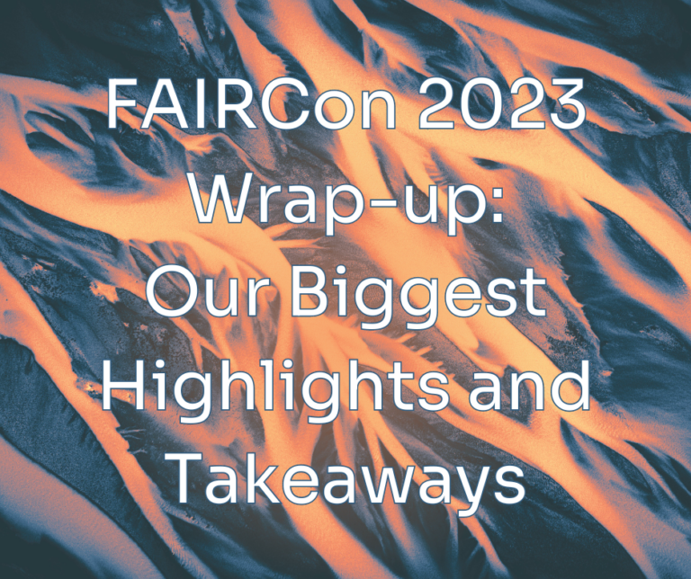 FAIRCon 2023 Wrap-up – Our Biggest Highlights and Takeaways