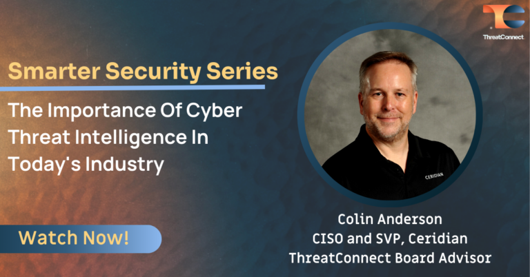 Smarter Security Series – The Importance of Cyber Threat Intelligence in Today’s Industry