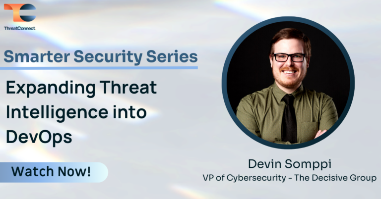 Smarter Security Series – Expanding Threat Intelligence Into DevOps