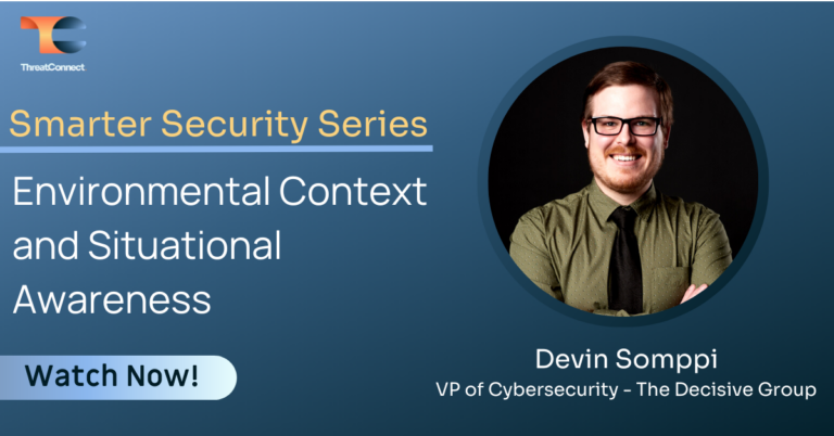 Smarter Security Series – Environment Context and Situational Awareness
