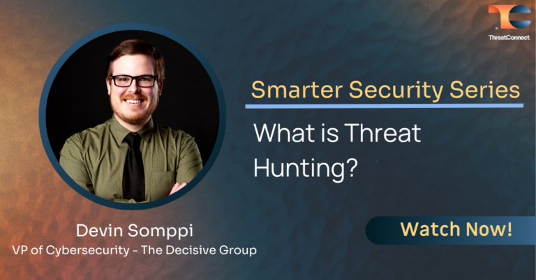 Smarter Security Series – What is Threat Hunting?