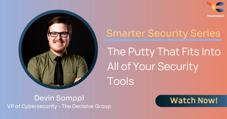 Smarter Security Series – The Putty That Fits Into All Your Security Tools