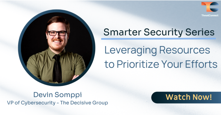 Smarter Security Series – Leveraging Resources to Prioritize your Efforts