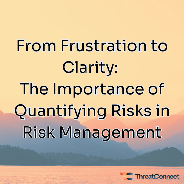 From Frustration to Clarity: The Importance of Quantifying Risks in Risk Management