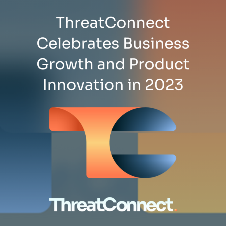 ThreatConnect Celebrates 2023 as a Banner Year for Business Growth, Product Innovation, and Industry Recognition