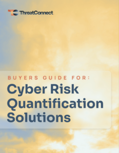 Introducing The ThreatConnect Buyer’s Guide For Cyber Risk ...