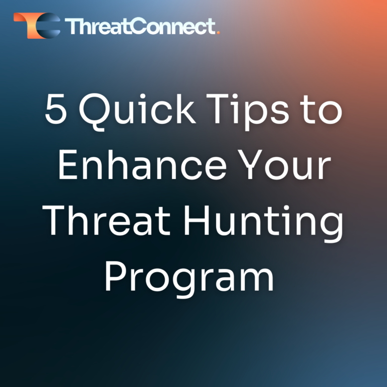 Five Quick Tips to Enhance Your Threat Hunting Program
