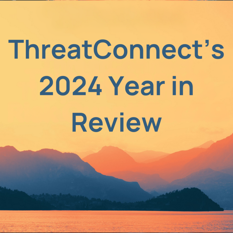 ThreatConnect’s 2024 Year in Review: Let’s Celebrate What We’ve Accomplished Together