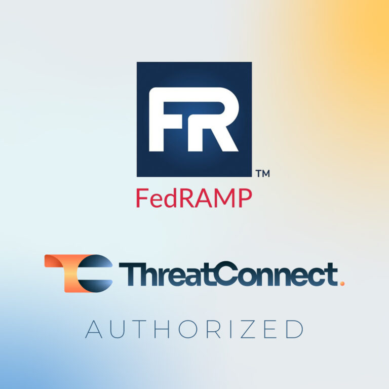 ThreatConnect’s FedRAMP Authorization: A Landmark Achievement in Security and Collaboration
